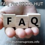FAQ For PIZZA HUT Delivery