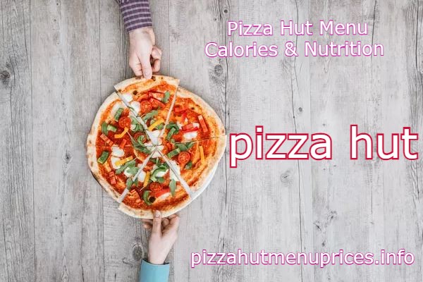 Pizza Hut Nutrition